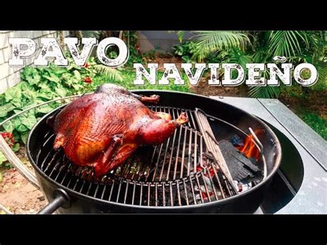 Pavo A La Parilla Receta Navide A Entre Carne Y Fuego Bbq Youtube