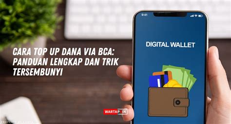 Cara Top Up Dana Via Bca Panduan Lengkap Dan Trik Tersembunyi