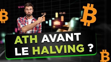 BITCOIN ATH AVANT LE HALVING YouTube