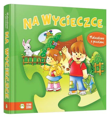 Maluszkowo Z Puzzlami Na Wycieczce Opracowanie Zbiorowe Ksi Ka W