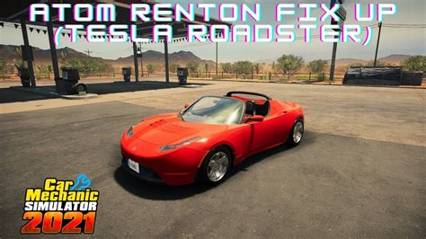 Fixing A Tesla Roadster Atom Renton Car Mechanic Simulator 2021