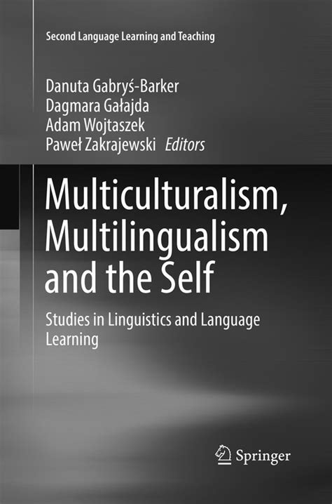 Second Language Learning And Teaching Multiculturalism Multilingualism And The Self Bol