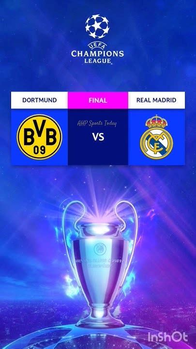 Real Madrid Vs Dortmund Uefa Champions League Final 24