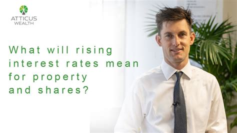 What Will Rising Interest Rates Mean For Property And Shares Youtube