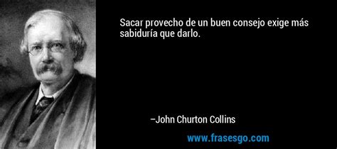 Sacar Provecho De Un Buen Consejo Exige Más Sabiduría Que Da John