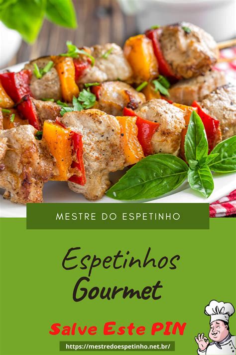 Espetinhos Gourmet Dicas E Receitas Passo A Passo Receitas Receitas