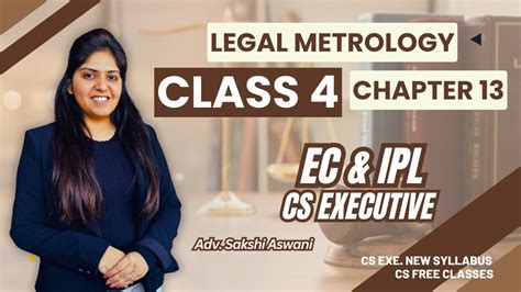 CS Executive ECIPL Chapter 13 Legal Metrology Class 4 Cs