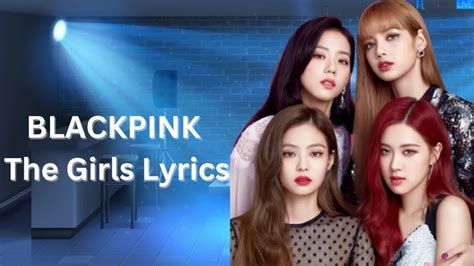 Blackpink The Girls Lyrics The Mesmerizing Lines And Meaning