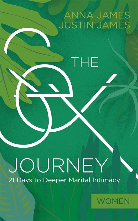 The Sex Journey For Women 21 Days To Deeper Marital Intimacy Kindle Edition By James Anne