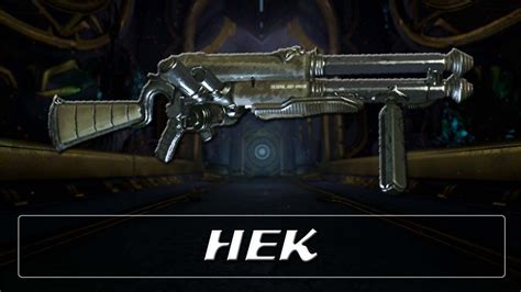 Warframe Weapon Encyclopedia Hek Youtube