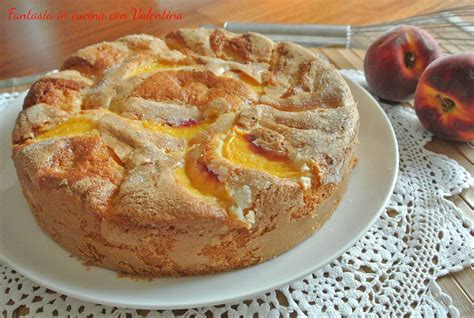 Torta Alle Pesche E Yogurt Fantasia In Cucina Con Valentina