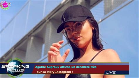 Agathe Auproux Affiche Un DÉcolletÉ TrÈs Sur Sa Story Instagram Youtube