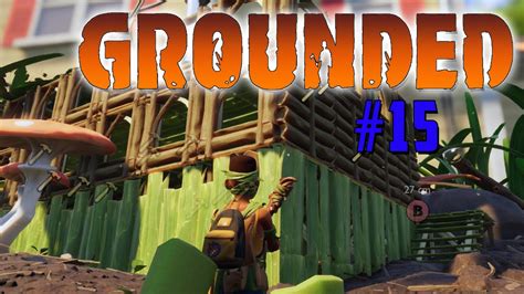 Grounded Deutsch Baurunde An Der Base Gameplay German Youtube