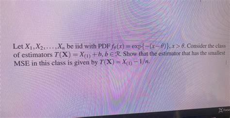 Solved Let X1x2xn Be Iid With Pdf Fθxexp −x−θ Xθ