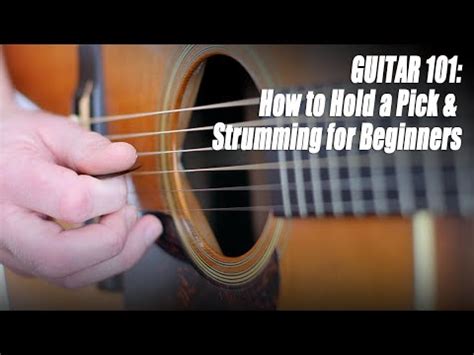 Guitar How To Hold A Pick And Strumming For Beginners Youtube