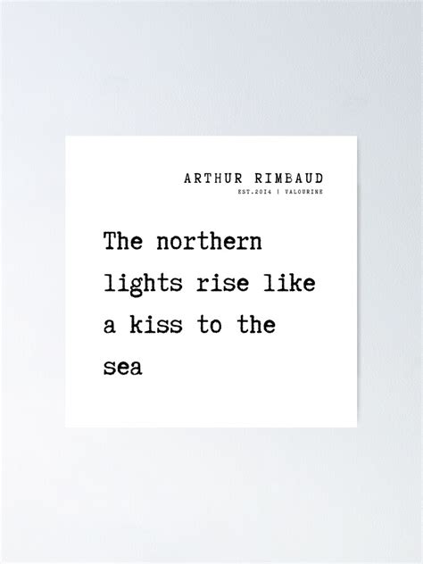 36 Arthur Rimbaud Poems Quotes 210821 The Northern Lights Rise Like A