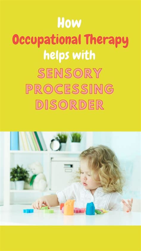 How Occupational Therapy Helps With Sensory Processing Disorder Artofit