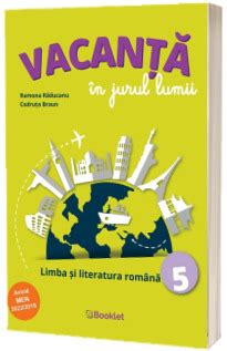 Vacanta In Jurul Lumii Limba Si Literatura Romana Clasa A V A