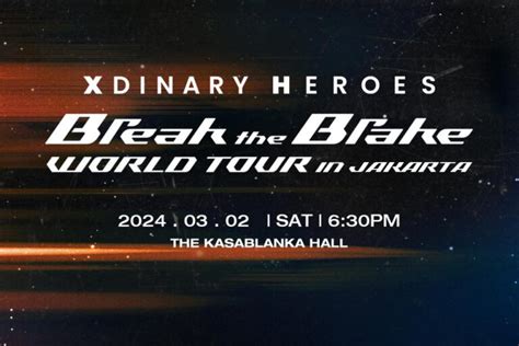 Xdinary Heroes Break The Brake World Tour In Jakarta Informasi