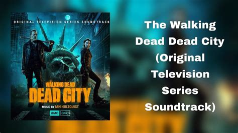 The Walking Dead Dead City Original Television Series Soundtrack