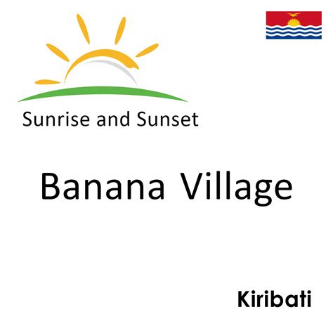 Sunrise and Sunset Times in Banana Village, Kiribati