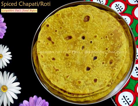 Gayathri Pai S Food Bytes Spiced Chapati Roti Indian Flat Bread