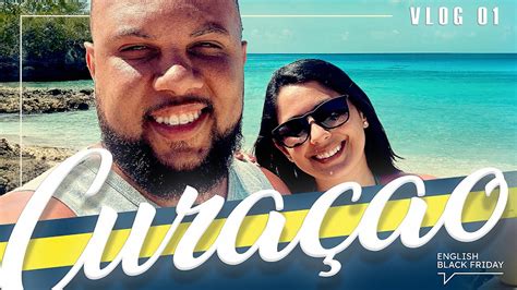 FALLING IN LOVE WITH CURAÇAO VLOG PART 1 English Black Friday