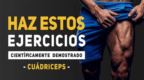 Los 5 Ejercicios De Cuádriceps Que Deberías Estar Haciendo Según La Ciencia The Fit Club Youtube