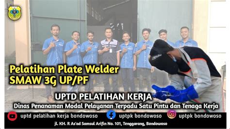 Program Pelatihan Plate Welder Smaw G Up Pf Tahap Youtube