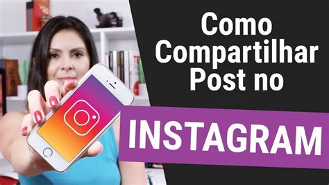 Como Compartilhar Posts Dentro Do Instagram Em Boa Qualidade Sem