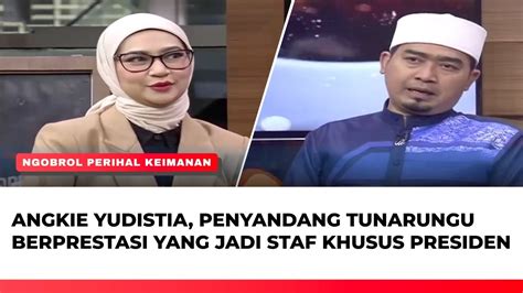 Angkie Yudistia Penyandang Tunarungu Berprestasi Yang Menjadi Staf