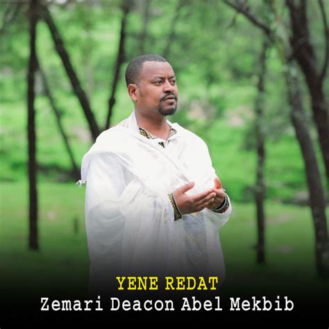 Yene Redat - Single by Zemari Deacon Abel Mekbib | Spotify