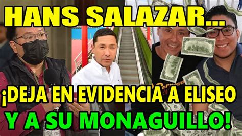 Hans Salazar Deja En Evidencia Al Corrupto Eliseo Y Al Youtuber De