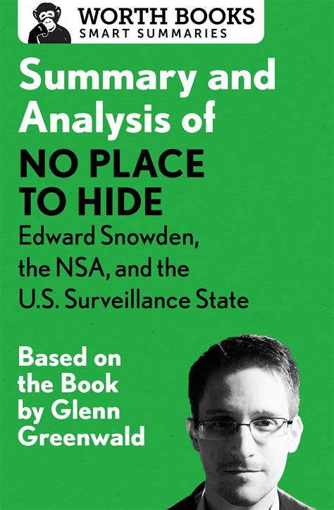 Summary and Analysis of No Place to Hide: Edward Snowden, the NSA, and