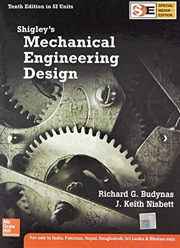 Shigleys Mechanical Engineering Design Sie 10Th Edn SHIGLEY