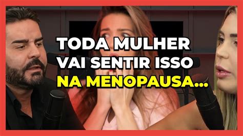 Menopausa As Maiores Mentiras Que JÁ Te Contaram Youtube