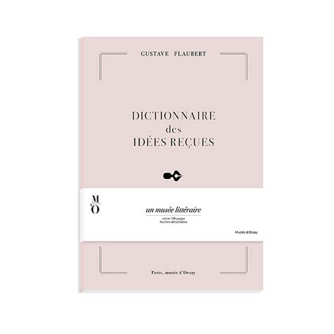 Cahier Gustave Flaubert Dictionnaire Des Id Es Re Ues Professionnels