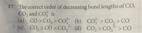 The Correct Order Of Decreasing Bond Lengths Of Co Co And Co Is