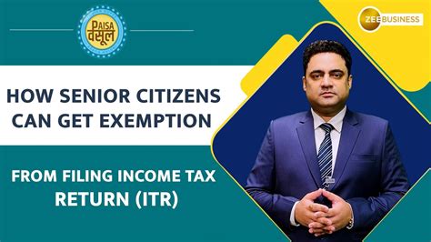 Paisa Wasool 2 0 How Senior Citizens Can Get Exemption From Filing Income Tax Return Itr