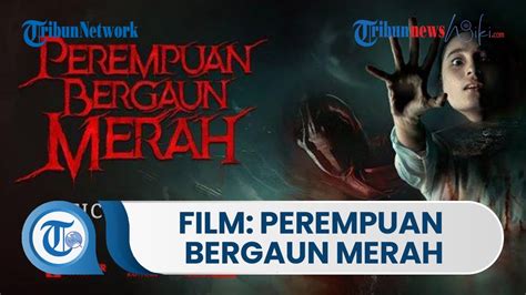 Perempuan Bergaun Merah Film Horor Indonesia Yang Dibintangi Oleh