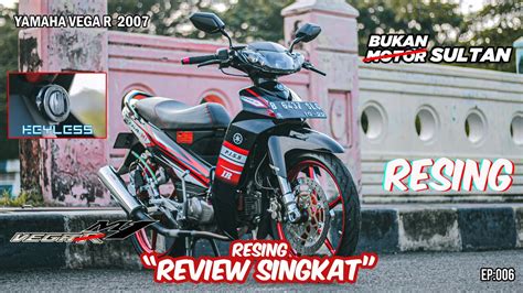 MOTOR SULTAN YAMAHA VEGA R New 2007 MOTOR SULTAN RESING Review