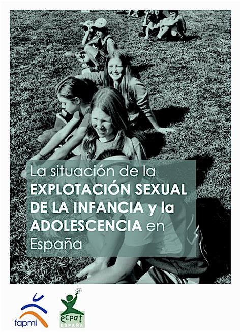 La Situación De La Explotación Sexual De La Infancia Y La Adolescencia En España Fapmi Ecpat