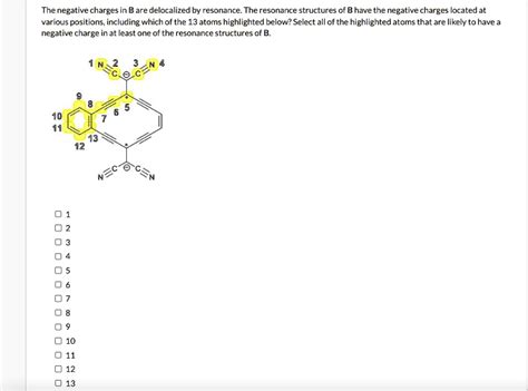 Solved The Negative Charges In B Are Delocalized By Resonance The Resonance Structures Of B