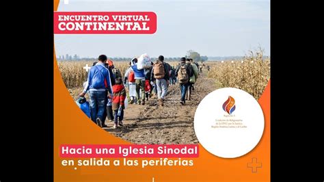 Hacia Una Iglesia Sinodal En Salida A Las Periferias Encuentro