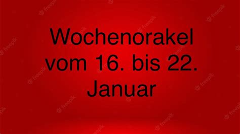 Wochenorakel Vom Bis Januar Youtube