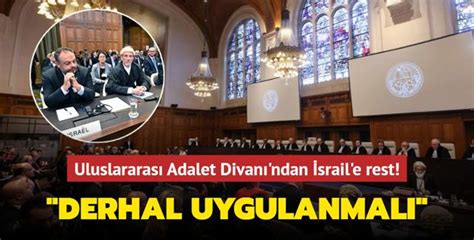 Uluslararas Adalet Divan Ndan Srail E Rest Derhal Ve Etkin