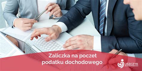 Zaliczka na poczet podatku dochodowego czy może dotyczyć także