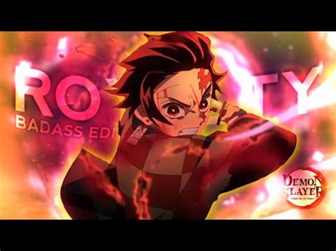 Royalty Demon Slayer Edit AMV EDIT Tanjiro Badass Edit Demon