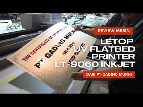 Review Letop Uv Flatbed Printer Lt Inkjet Youtube