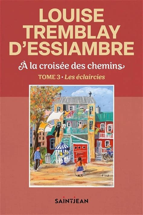 La Crois E Des Chemins Les Claircies Tremblay D Essiambre